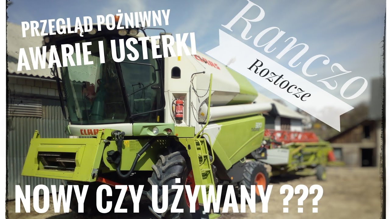 #51 Claas Tucano 320 - Nie NOWY NABYTEK  😉 Przygotowanie do żniw 2021💪 Awarie i usterki.
