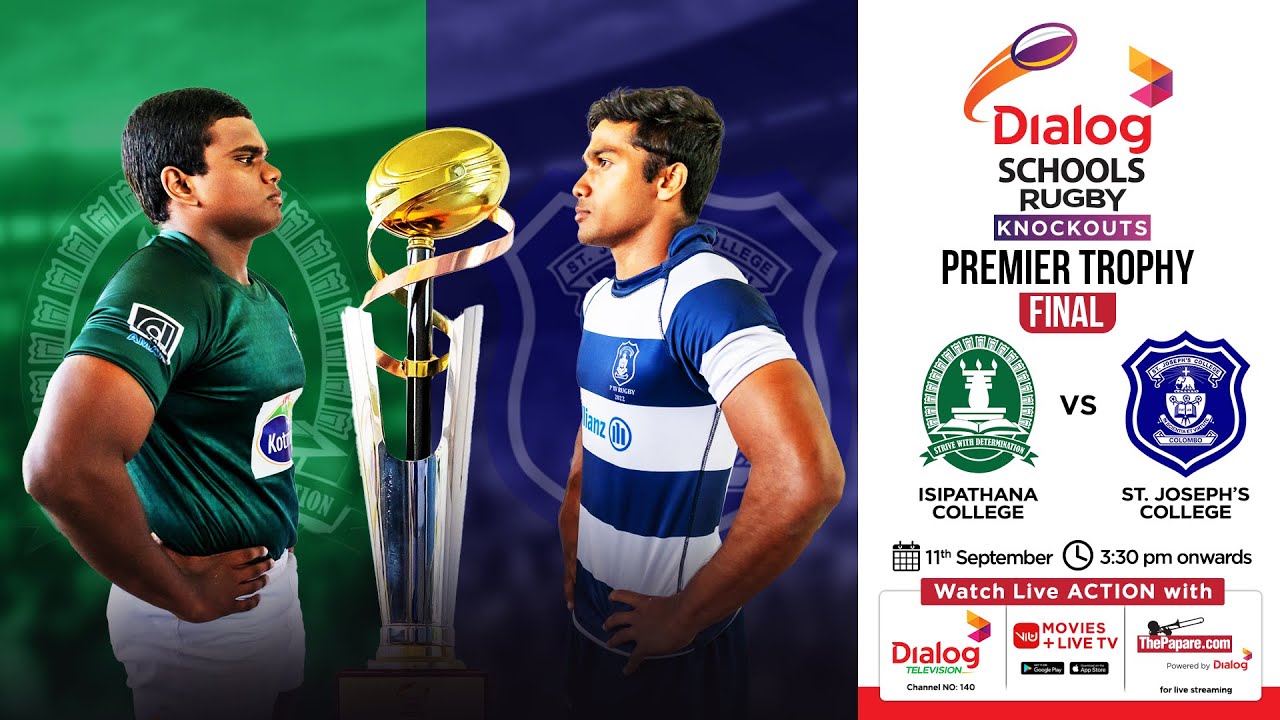 Isipathana College vs St. Joseph's College - Dialog Schools Rugby K/O 2022 President's Trophy Final
