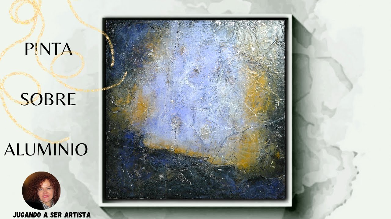 PINTURA ABSTRACTA CON PAPEL ALUMINIO PARA PRINCIPIANTES
