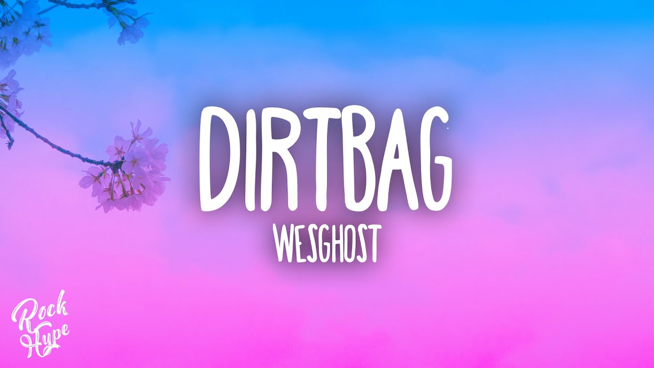 WesGhost - DIRTBAG