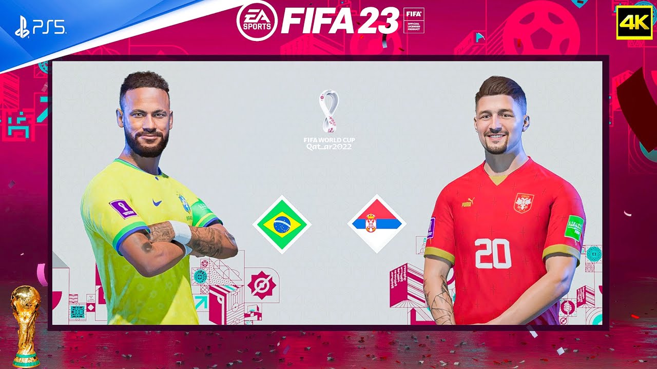 FIFA 23 - Brazil Vs Serbia -  FIFA World Cup 2022 Qatar | Group Stage | PS5™ [4K ] Gameplay