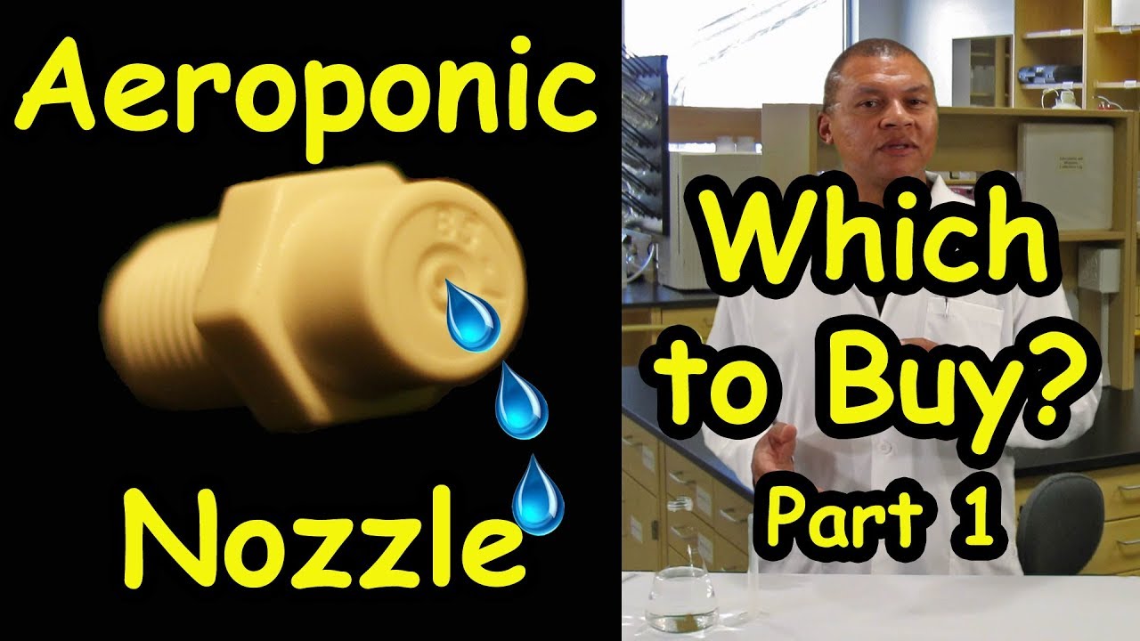 Aeroponic Spray Nozzles to Use/Buy -  Part 1