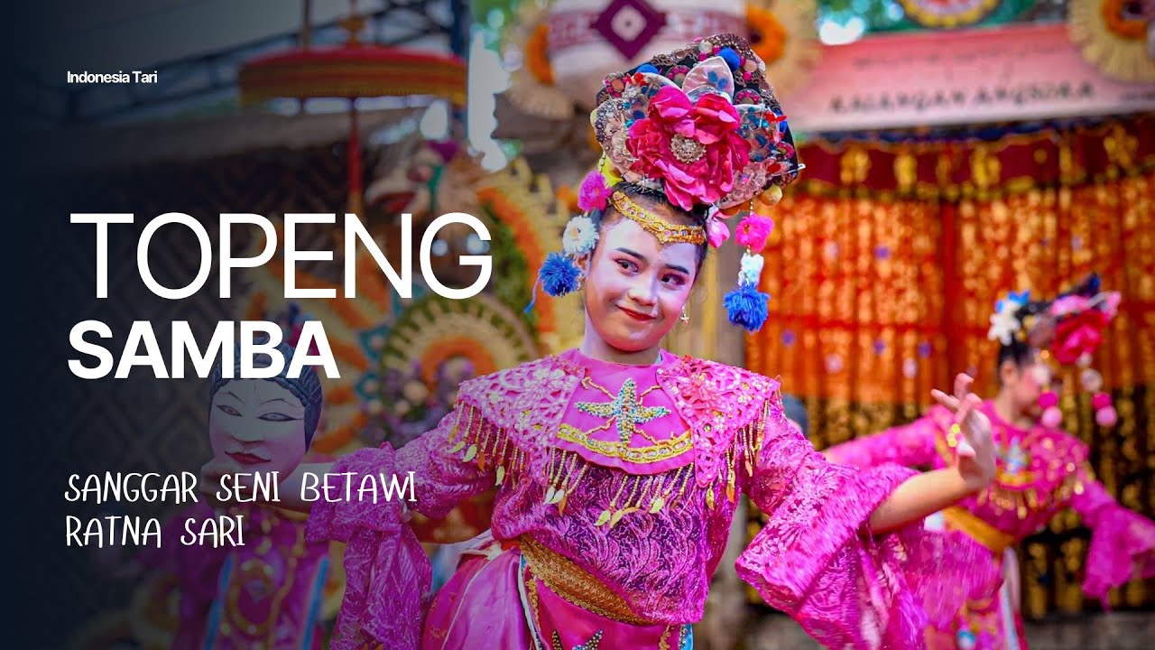 Tari Topeng Samba (Gadis Betawi Penuh Pesona) - Sanggar Seni Betawi Ratna Sari