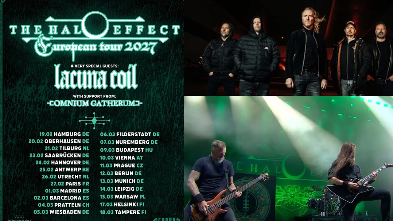 HE HALO EFFECT Tour 2027 of Europe w/ LACUNA COIL And OMNIUM GATHERUM - dates/venues