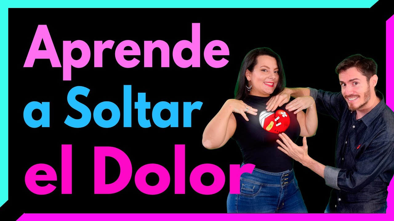 Cómo aprender a SOLTAR EL DOLOR, a una PERSONA que amas, esposo, pensamientos