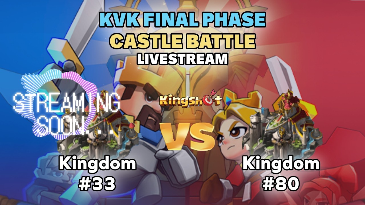 🔴 Kingshot LIVE! | KVK SVS CASTLE BATTLE 33 VS 80! 33 WON PREP PHASES Q&A! #Kingshot