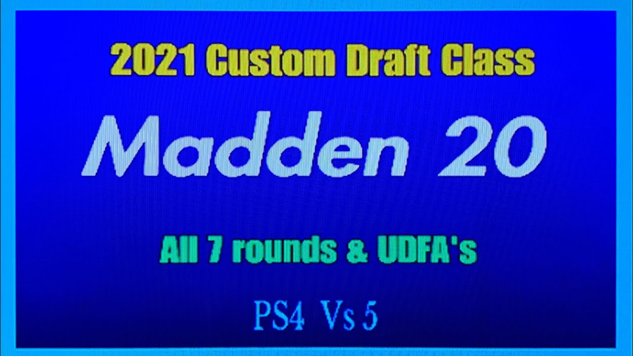 2021 Custom Draft Class | Madden 20 | PS4 |Vs 5