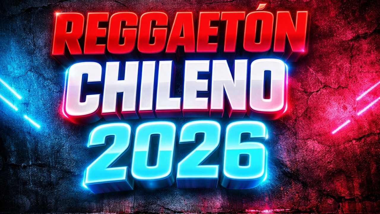REGGAETÓN CHILENO 2026 🔥 Activado De Noche | Perreo Viral