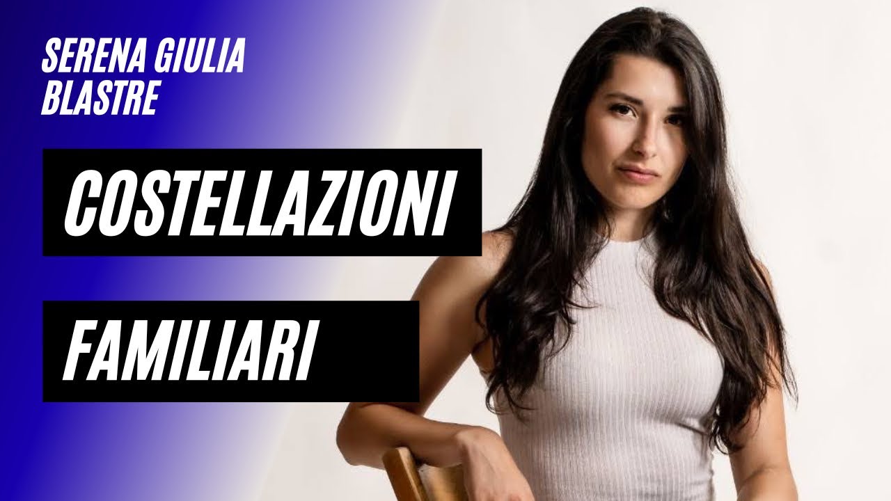 Costellazioni Familiari - in che modo la tua famiglia sta influenzando la tua vita?