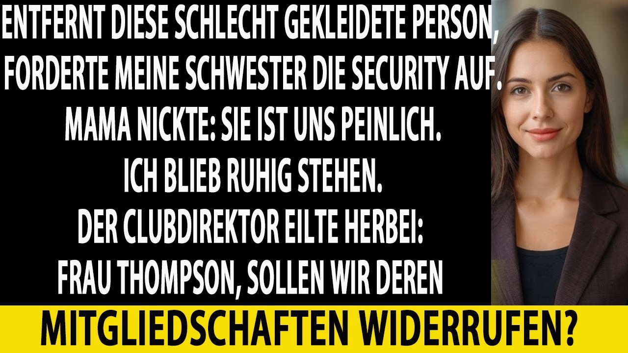 SCHWESTER WOLLTE MICH AUS DEM CLUB WERFEN... BIS DIE SECURITY MICH ALS CHEFIN BEGRÜSSTE!!!!