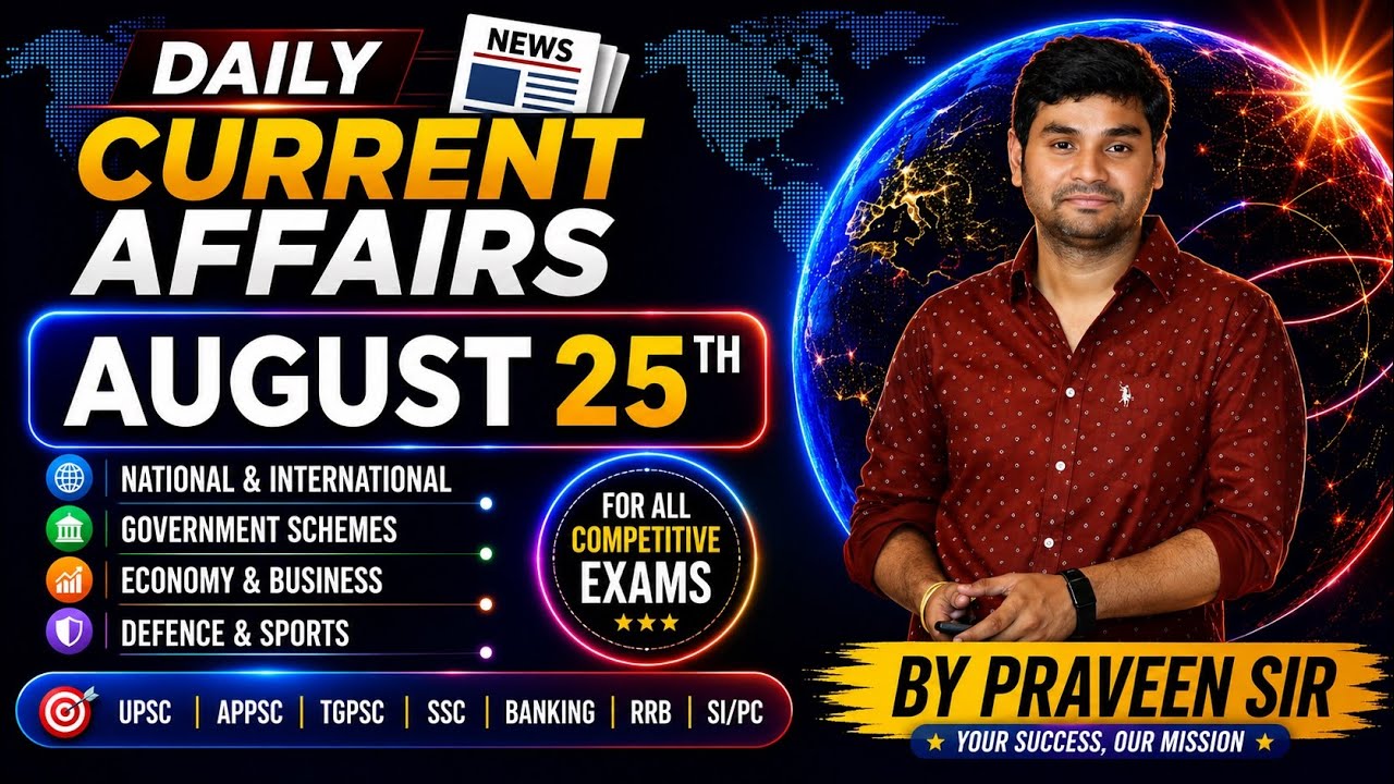 Daily Current Affairs in Telugu | Praveen Sir |25 AUGUST 2026| Telugu | Latest GK & News Updates