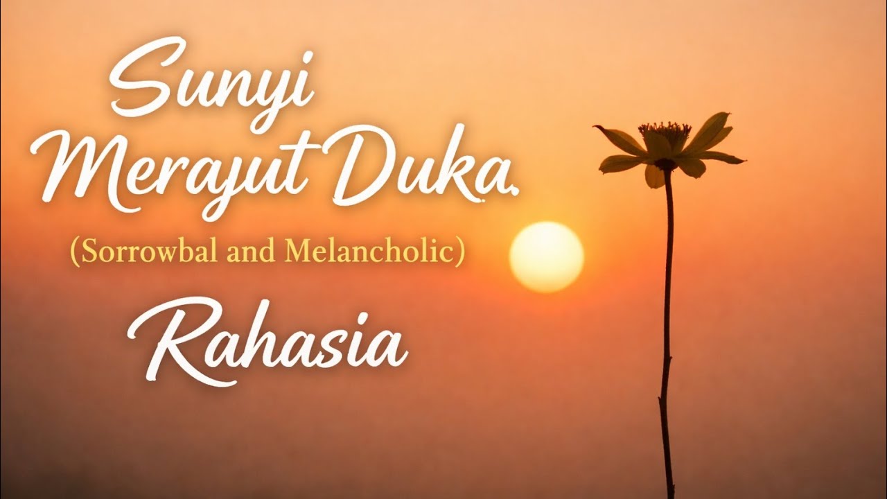 Sunyi Merajut Duka (Sorrowful and Melancholic)