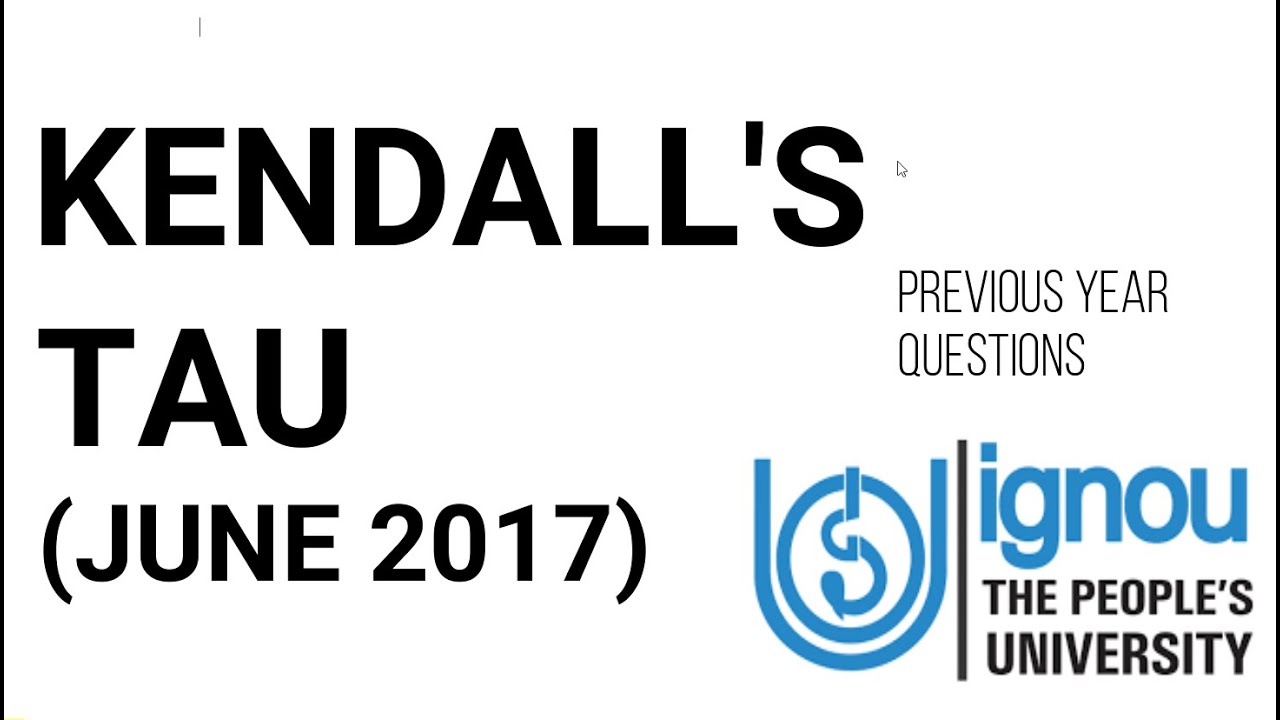 IGNOU MAPC/ kendall's tau / mid term -2017 / mapc -006
