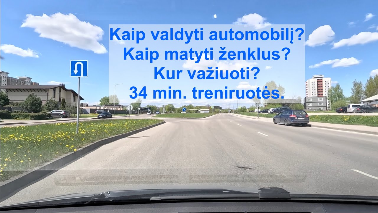 Kaip išmokti vairuoti ir išlaikyti vairavimo egzaminą?