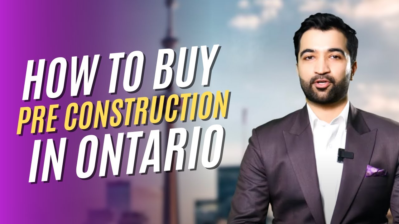 How to buy a pre construction home in Toronto Canada? Buying process explained by Gagan Verma