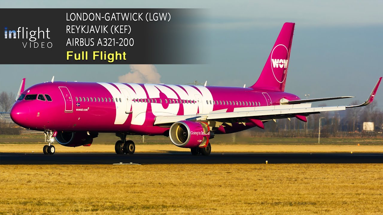 WOW Air весь полет | Лондон-Гатвик в Рейкьявик | Airbus A321 (с УВД)