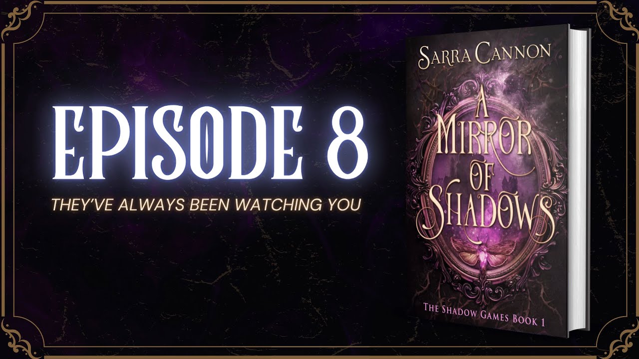 [Зеркало теней] Эпизод 8: Они всегда следили за тобой