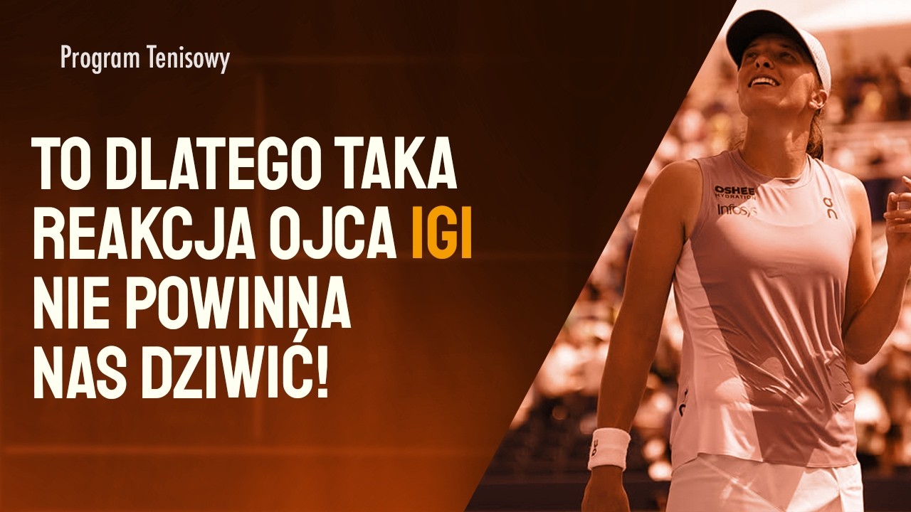 Tak ojciec Świątek reaguje na słowa o Idze i Abramowicz! Jest inaczej niż to wygląda