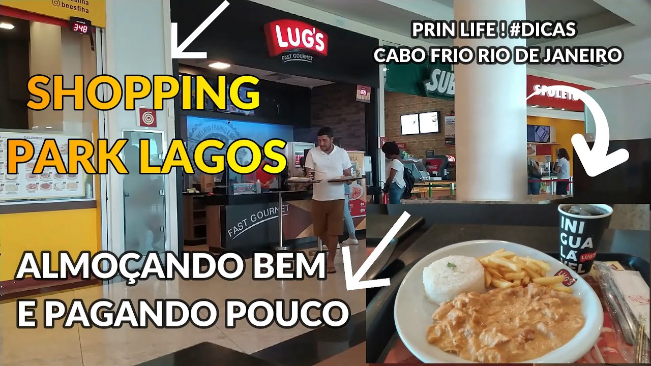 SHOPPING PARK LAGOS TOP, EM CABO FRIO NA REGIÃO DOS LAGOS NA COSTA DO SOL RJ, ALMOÇANDO BEM E BARATO