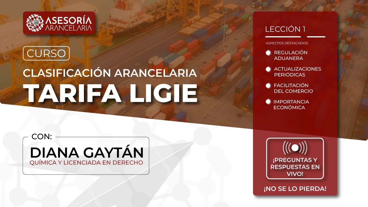 Leccion 1: Clasificación Arancelaria. Tarifa LIGIE