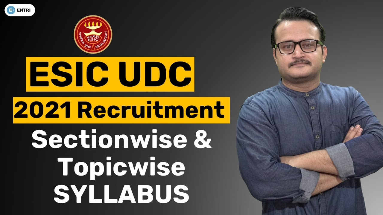ESIC UDC SYLLABUS 2021 SECTIOWISE & TOPICWISE | ESIC UDC RECRUITMENT 2021 2022 | ESIC UDC SYLLABUS