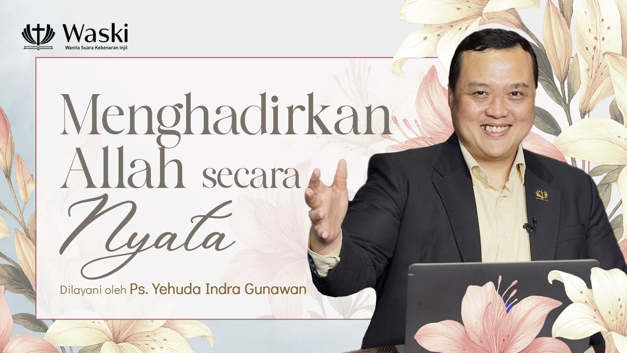 MENGHADIRKAN ALLAH SECARA NYATA | Wansur (Bag 270) | Ps. Yehuda Indra Gunawan | 12 Januari 2026
