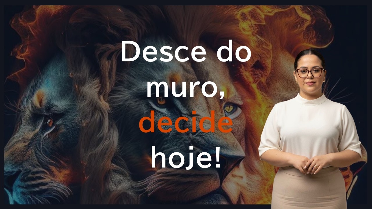 3/5 Desce do muro, decide hoje! 