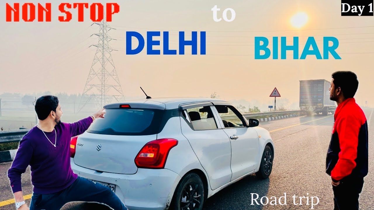 1150 Non Stop 🛑 Delhi to Bihar Road trip Via NH-24 by CNG Car 🚘 @moreandexplore 