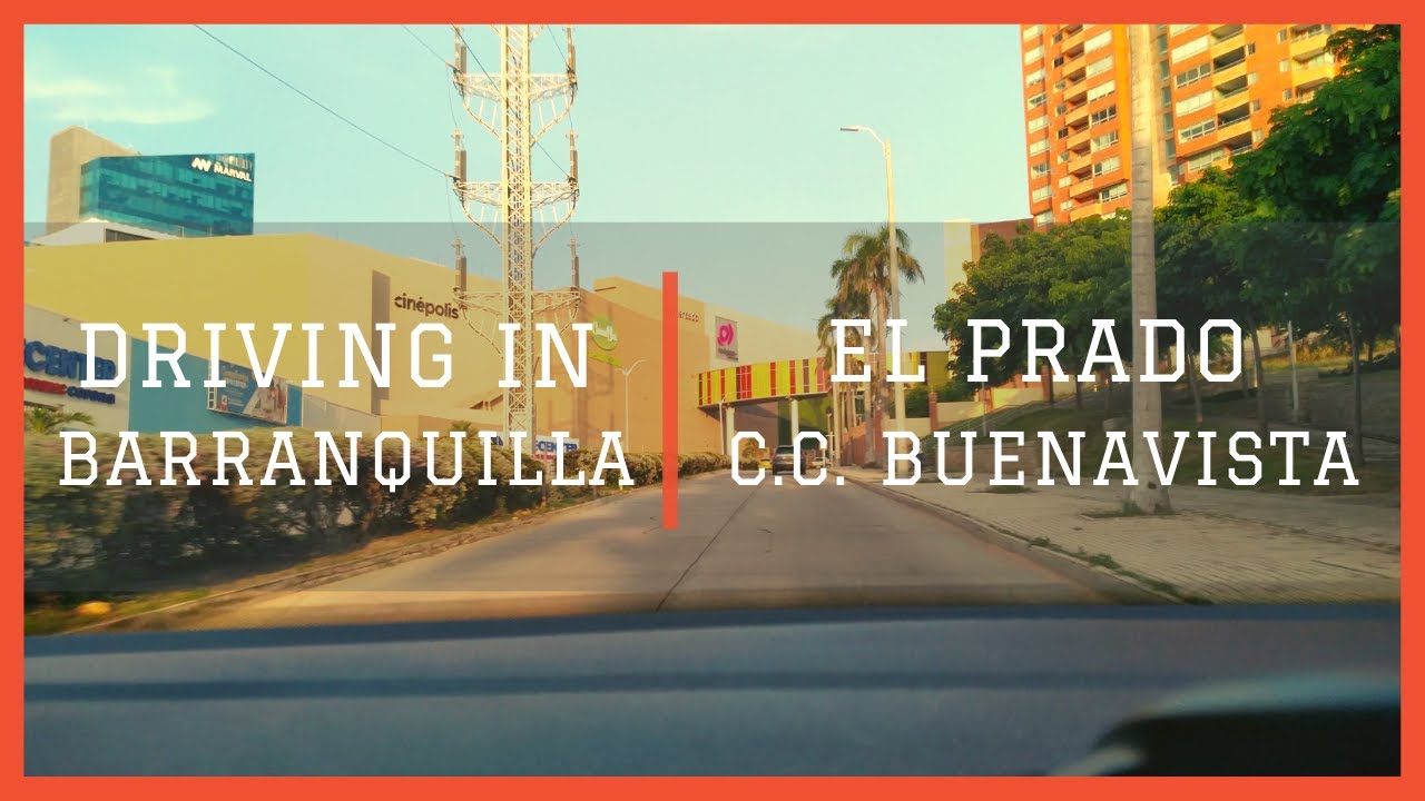 (4K) Driving Barranquilla, Colombia - Barrio El Prado a Centro Comercial Buenavista