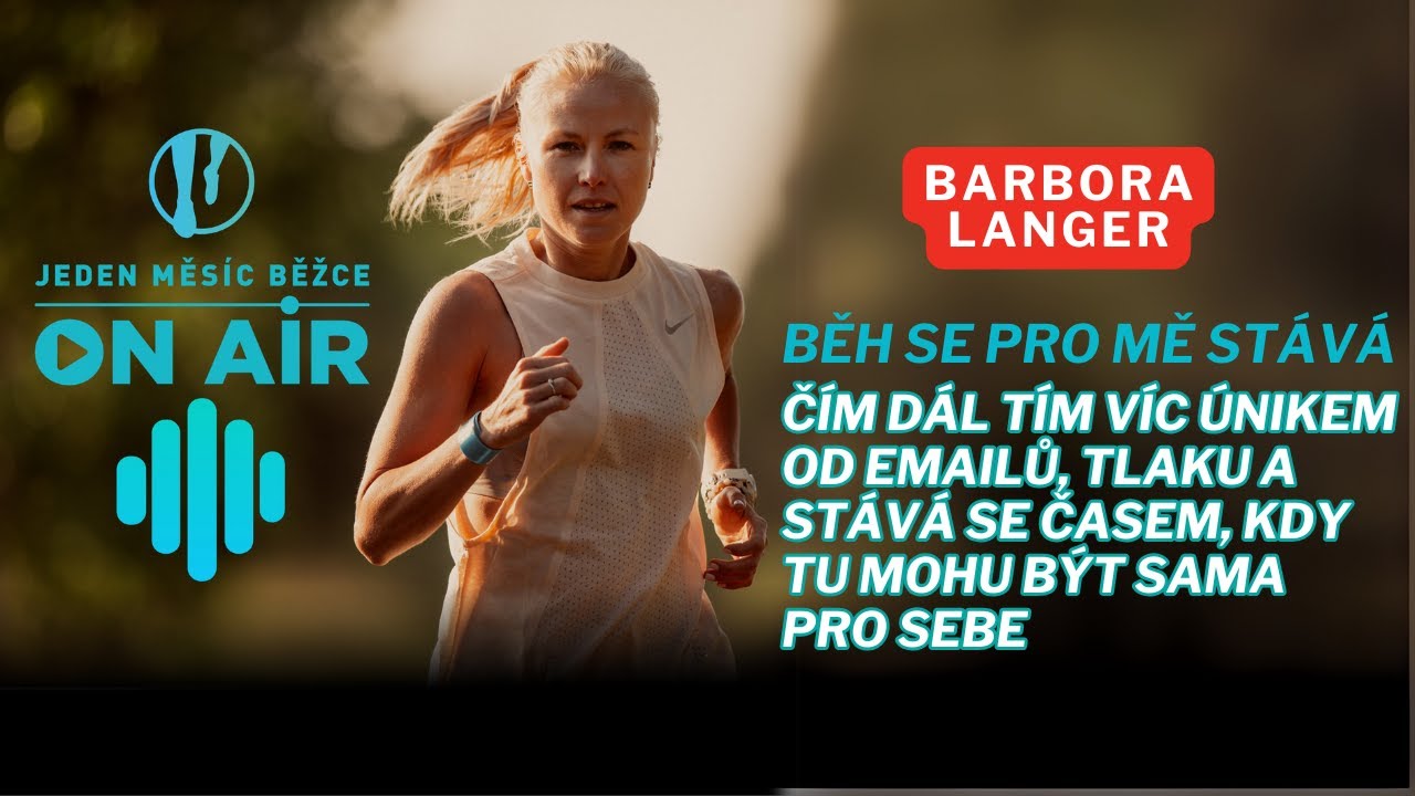 Barbora Langer: Běh se pro mě stává únikem od mailů, tlaku a je časem, kdy mohu být sama se sebou