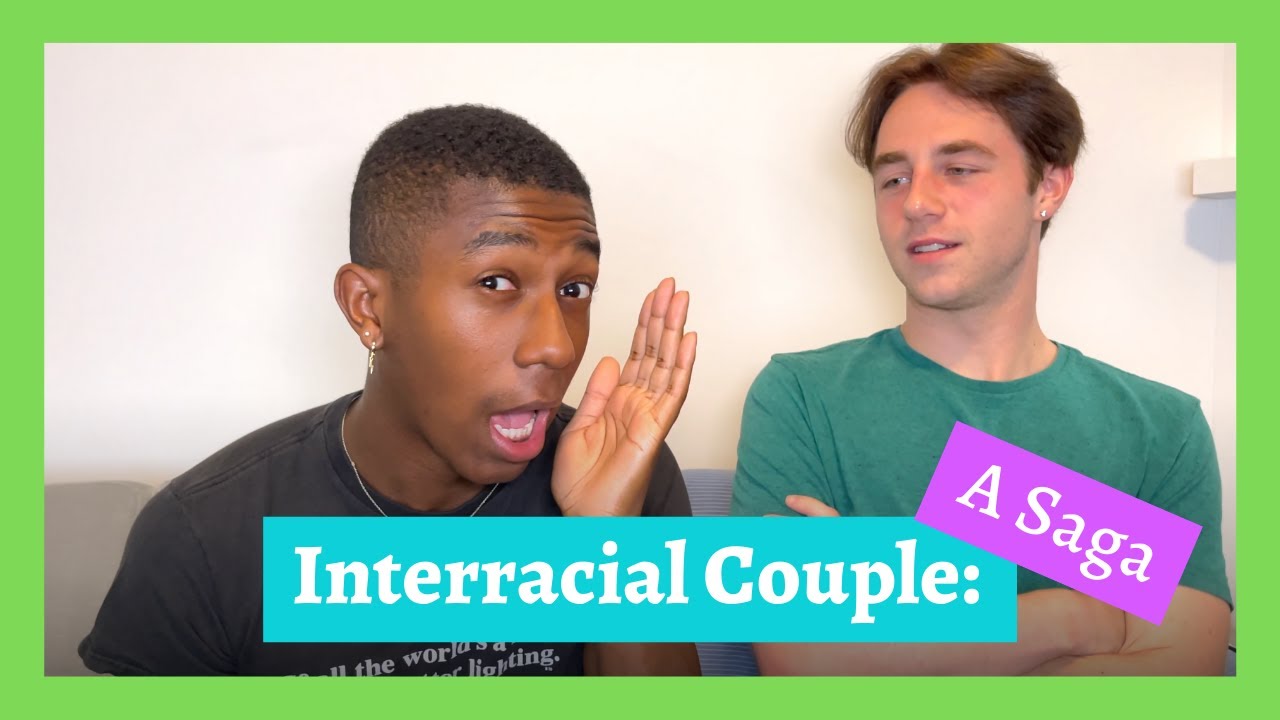 Being in an INTERRACIAL RELATIONSHIP | Hunter and Matthew
