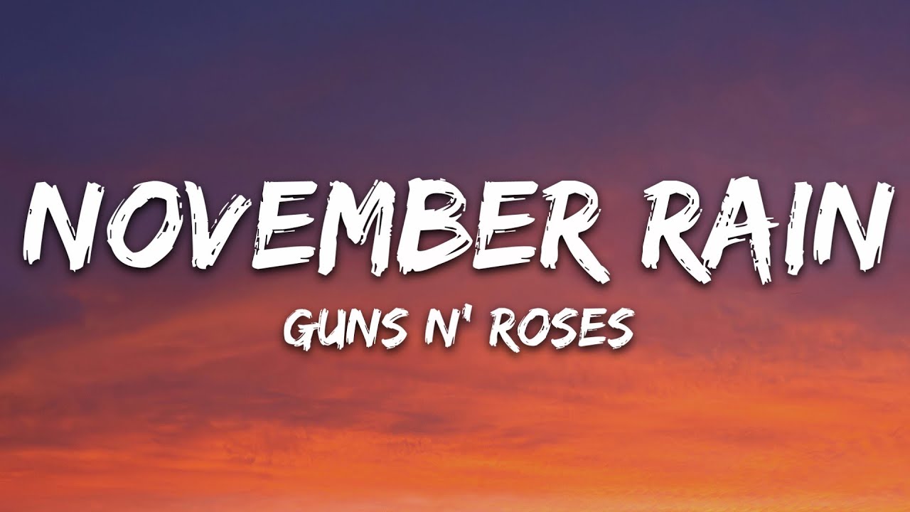 Guns N' Roses - November Rain (Lyrics)