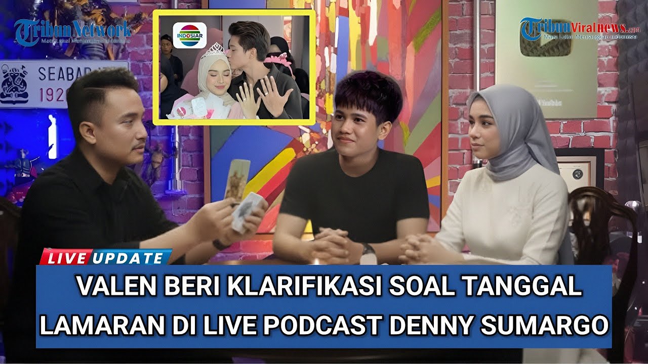 Dalam Live Podcast Denny Sumargo, Valen Beri Klarifikasi Soal Tanggal Lamaran 
