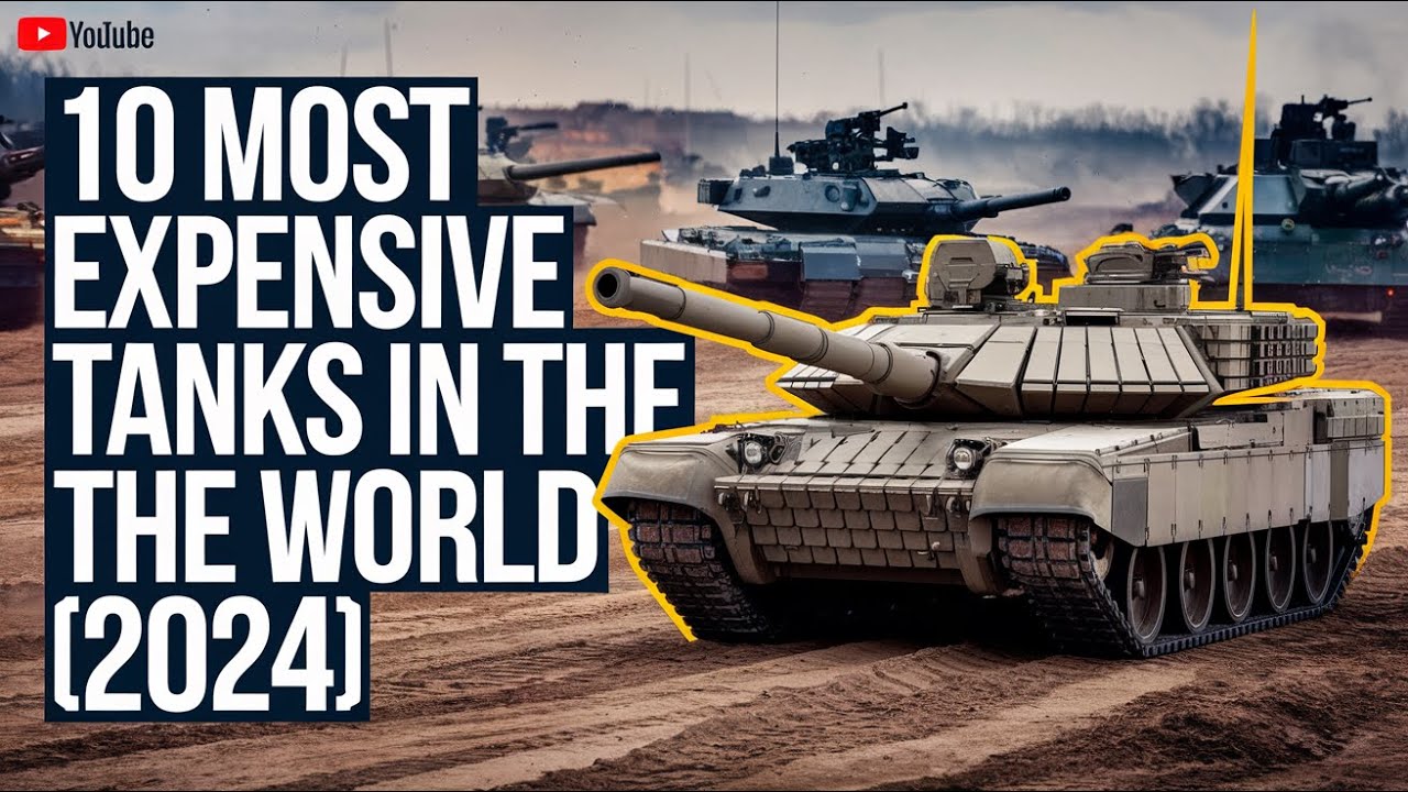 10 Most Expensive Tanks in the World 2024