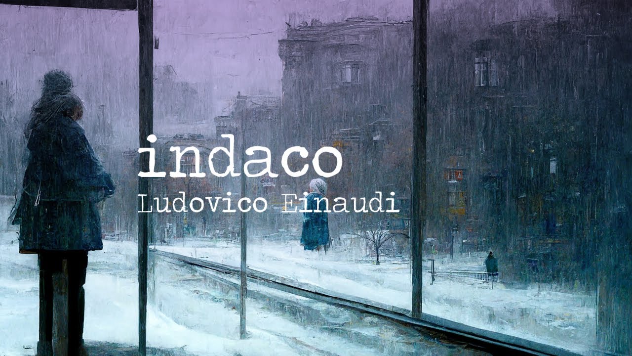 Ludovico Einaudi &mdash; &ldquo;Indaco&rdquo; [Extended] (1 Hr.)