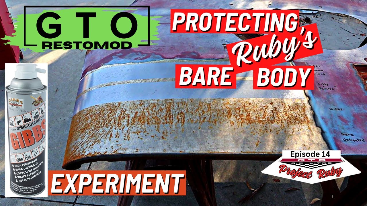 Protecting Ruby's Bare Steel - Gibbs Brand Test - GTO RestoMod (Ep 14)