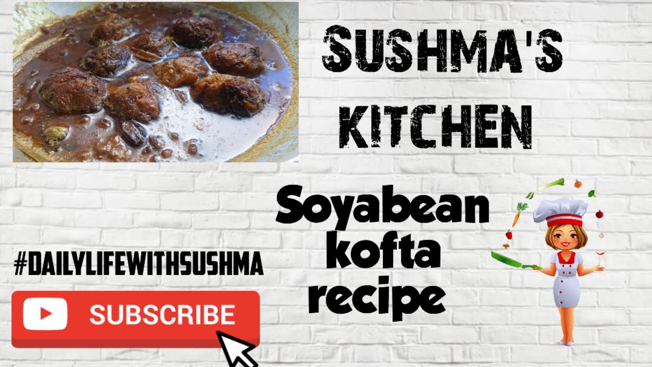 Soyabean kofta recipe...l Daily life with Sushma l #subscribe #youtube #like #yt #recipevideo 