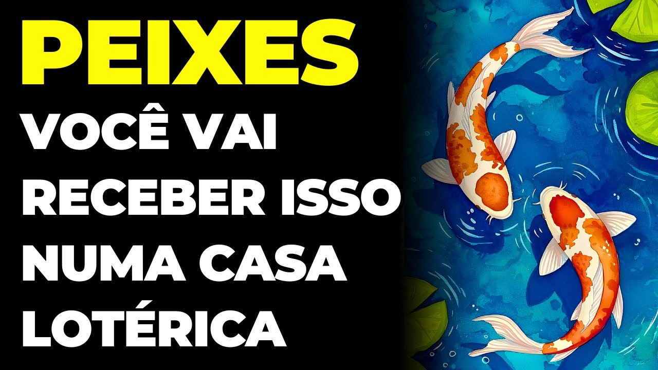 PEIXES: 😱 VOC&Ecirc; VAI RECEBER ISSO NA LOT&Eacute;RICA | GUARDE SEGREDO | ACONTECE AGORA E VAI MUDAR SUA VIDA