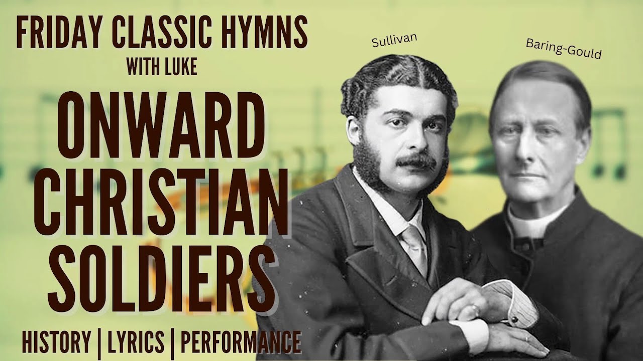 Onward Christian Soldiers hymn story