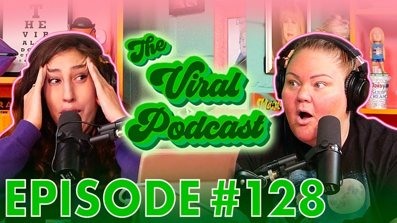 The Viral Podcast Ep. 128