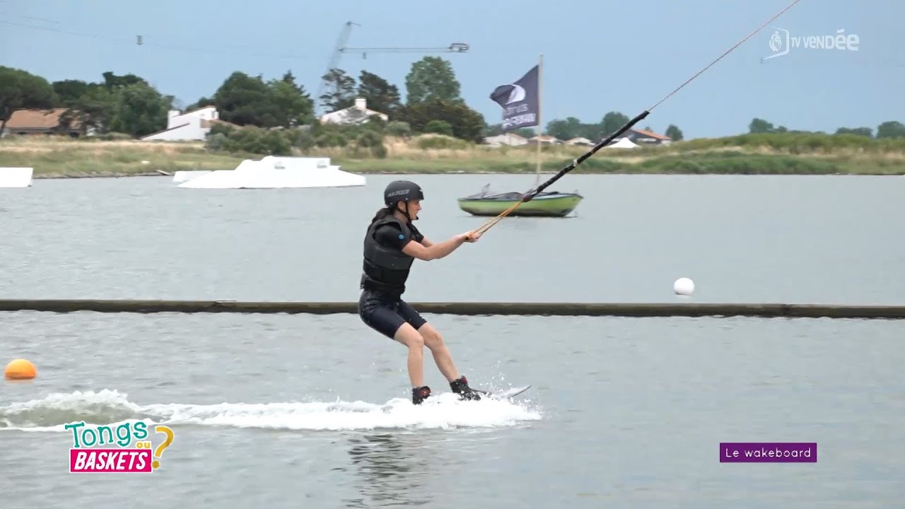Tongs ou baskets ?  Atlantic WakePark – Le Wakeboard
