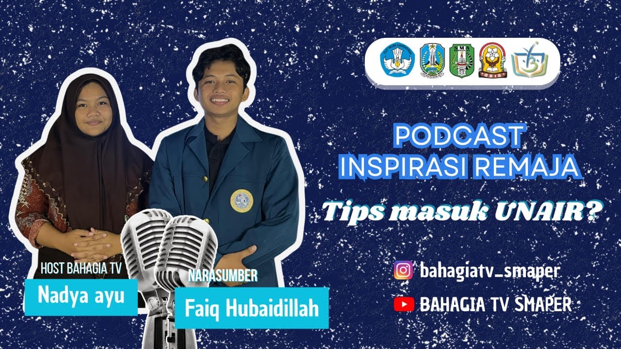 Podcast Inspirasi Remaja | TIPS MASUK UNAIR!Bersama Kak Faiq Alumni SMAPER 