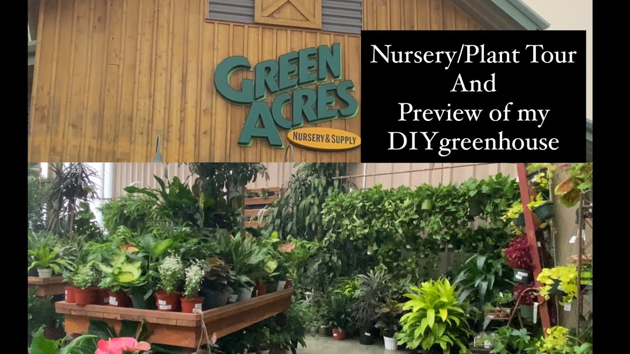 Green Acres Nursery Tour (plants tour) Sacramento CA and sneak peek to my DIYGreenhouse