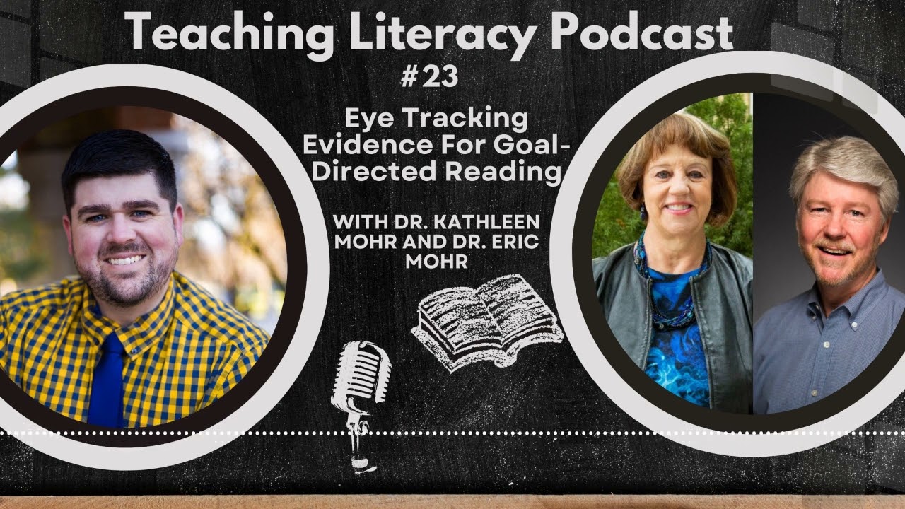 E23 Eye Tracking Evidence for Goal Directed Reading With Dr  Kit Mohr and Dr  Eric Mohr