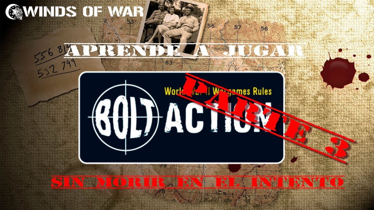 Aprende a Jugar Bolt Action sin morir en el intento parte 3