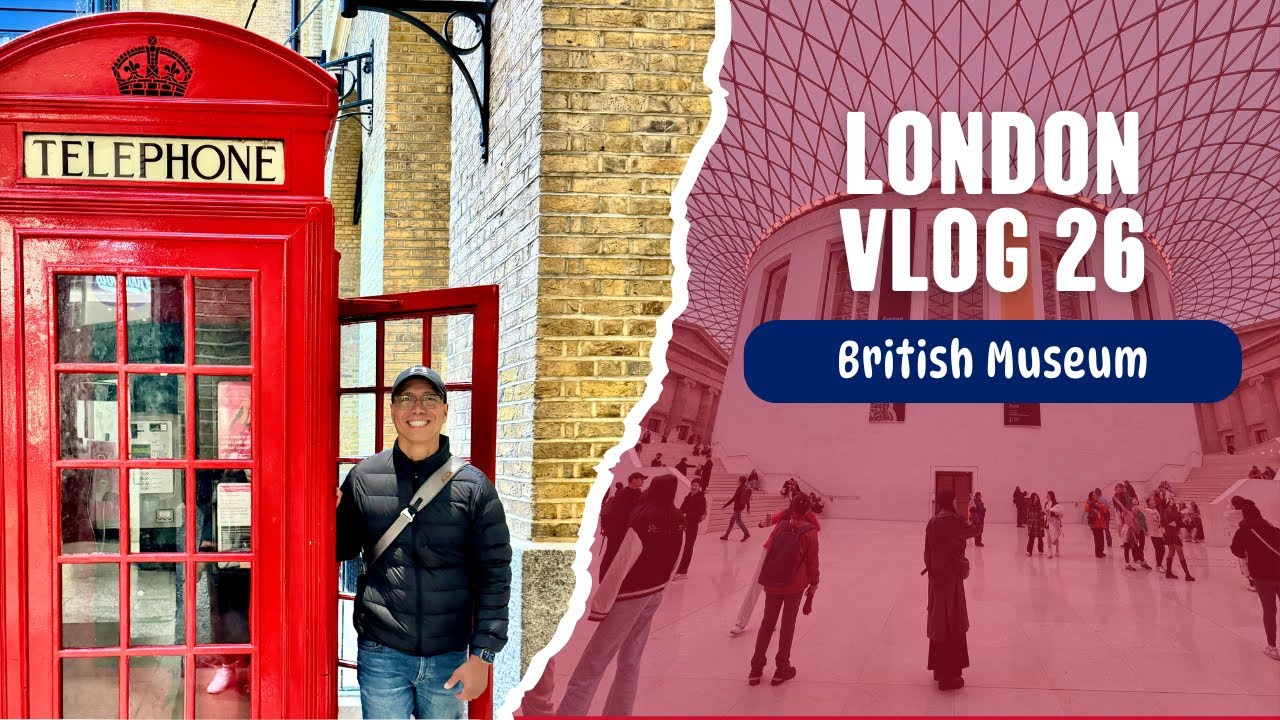 London Vlog 26 | Exploring the British Museum | Oct 1, 2024
