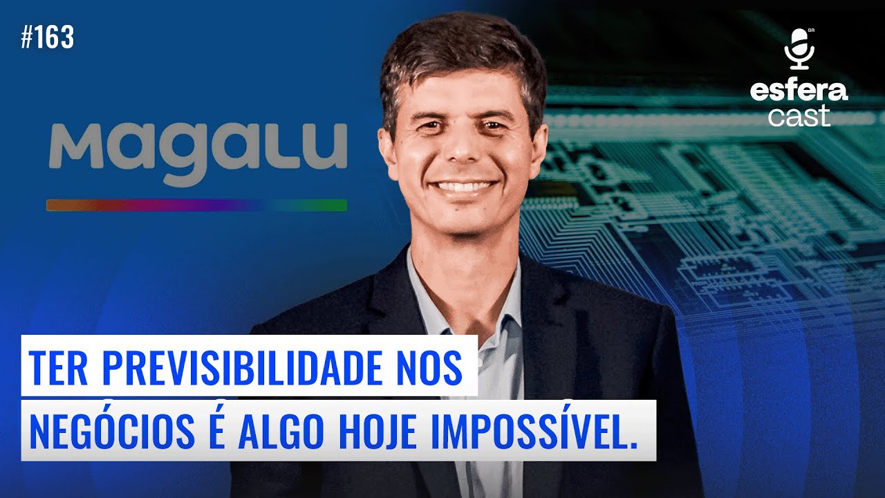 Fred Trajano, CEO da Magazine Luiza: Alta de Juros, IA e Imprevisibilidade Tecnol&oacute;gica