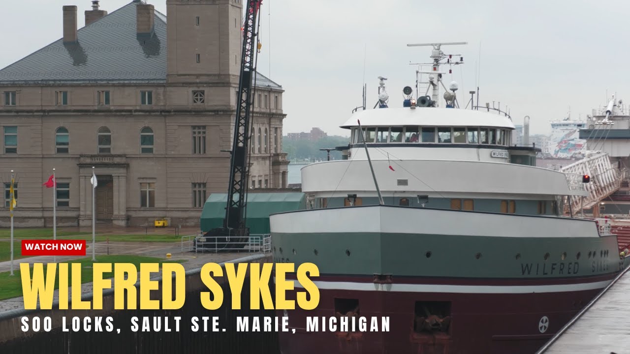 Classic Lake Freighter Wilfred Sykes at the Historic Soo Locks!