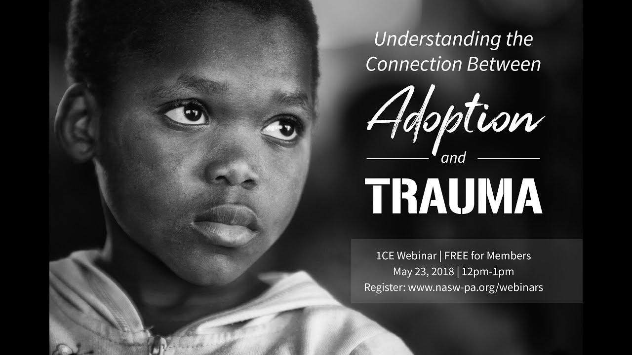 Understanding the Connection Between Adoption & Trauma