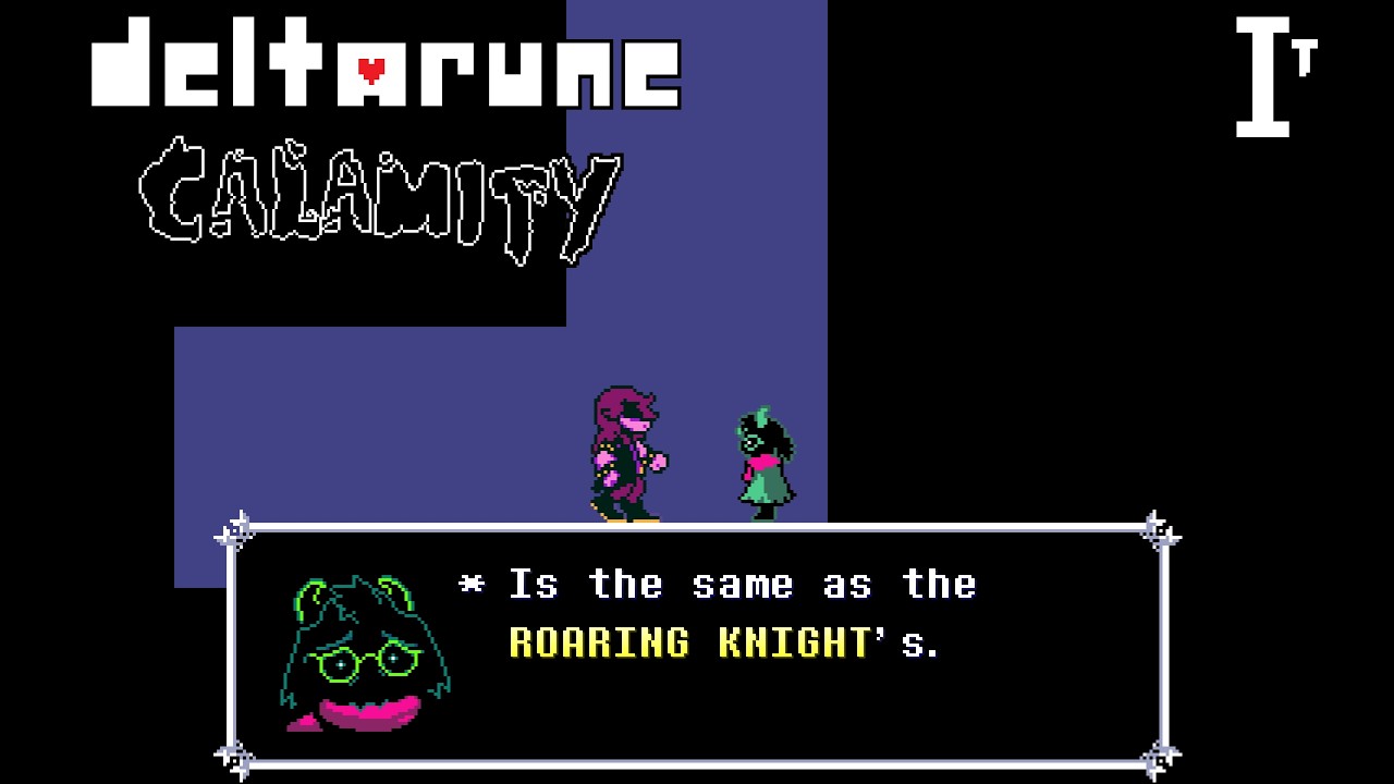Deltarune CALAMITY [EP1.5] || The Dark Truth ...?